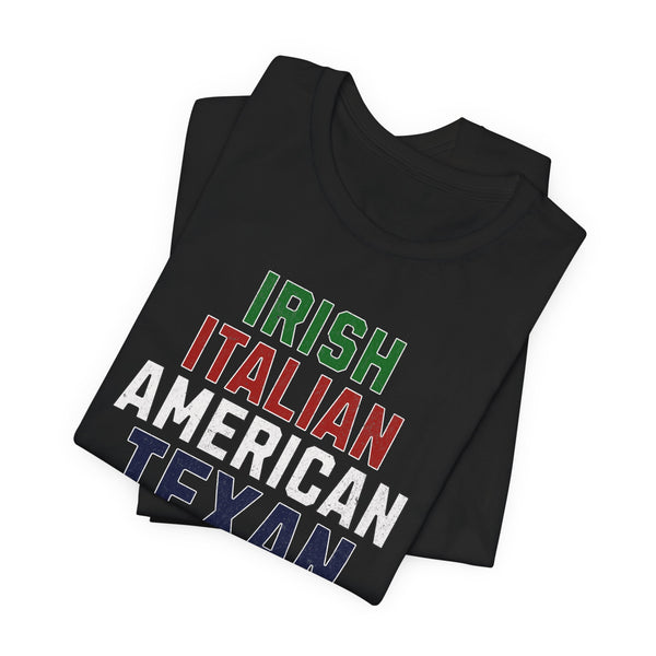 Irish Italian American Texan T-Shirt