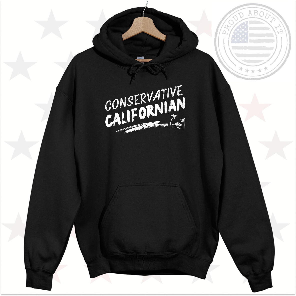 Conservative Californian Hoodie – Patriotic Unisex Pullover Hooded Sweatshirt