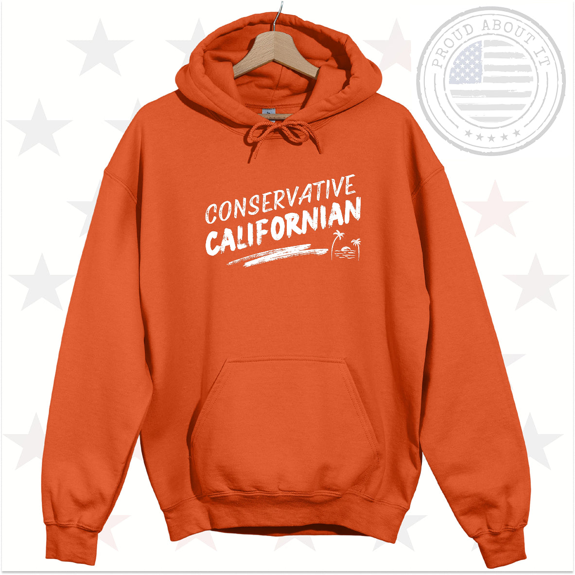 Conservative Californian Hoodie – Patriotic Unisex Pullover Hooded Sweatshirt