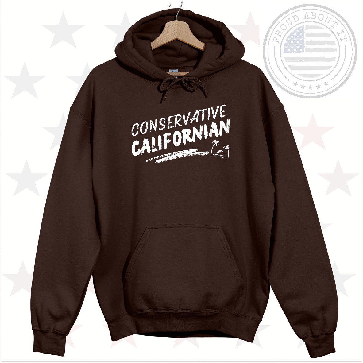 Conservative Californian Hoodie – Patriotic Unisex Pullover Hooded Sweatshirt