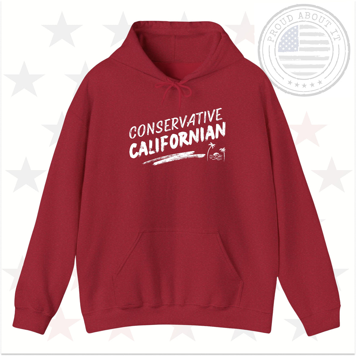 Conservative Californian Hoodie – Patriotic Unisex Pullover Hooded Sweatshirt