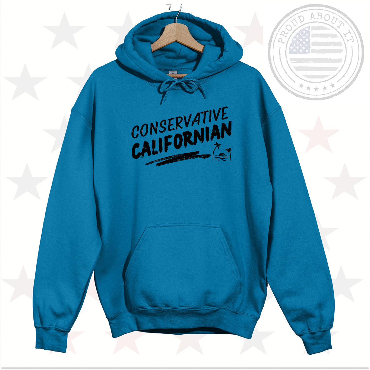 Conservative Californian Hoodie – Patriotic Unisex Pullover Hooded Sweatshirt