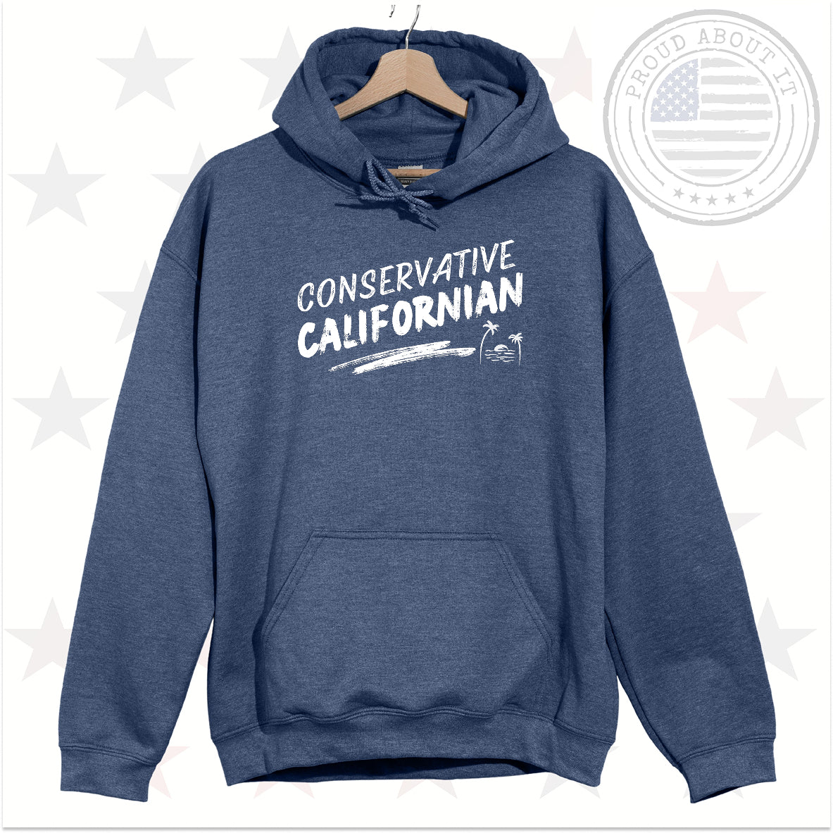 Conservative Californian Hoodie – Patriotic Unisex Pullover Hooded Sweatshirt