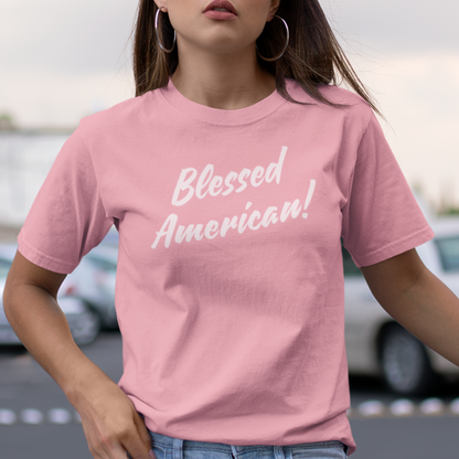 Blessed American! Unisex T-shirt | Patriotic Tee