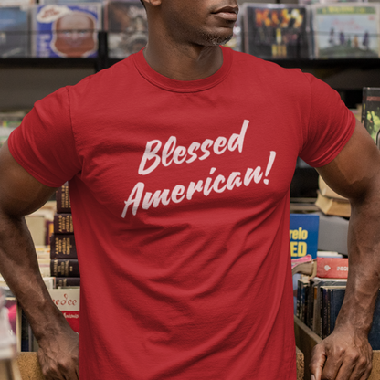 Blessed American! Unisex T-shirt | Patriotic Tee