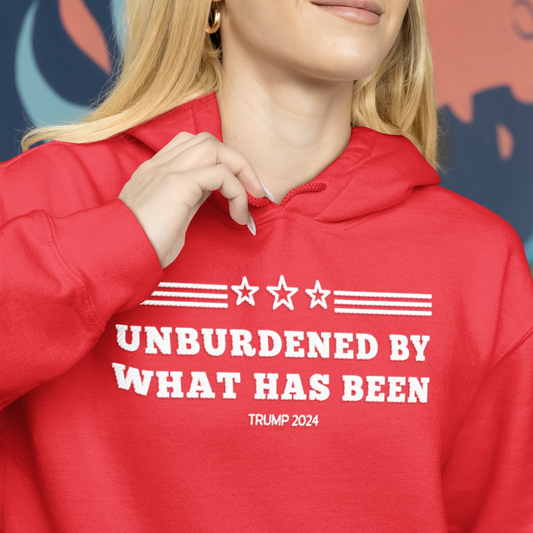 Trump Won 2024 | Unburdened by What Has Been | Unisex Hoodie