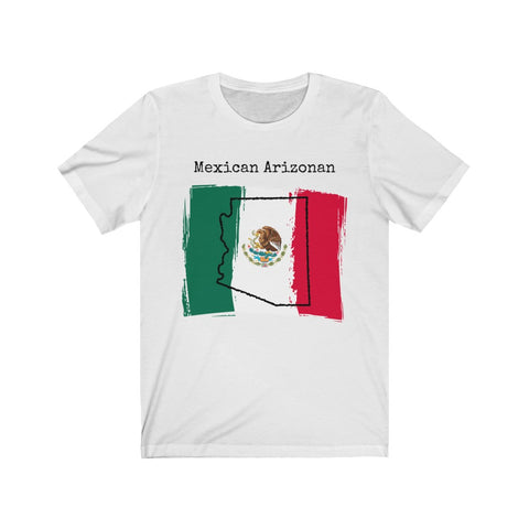 white Mexican Arizonan Unisex T-Shirt – Mexican Pride, Arizona Pride
