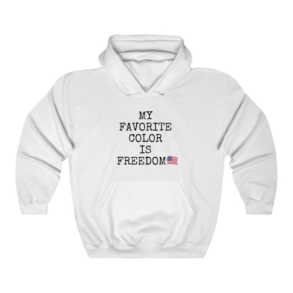 white My Favorite Color is Freedom Unisex Hoodie