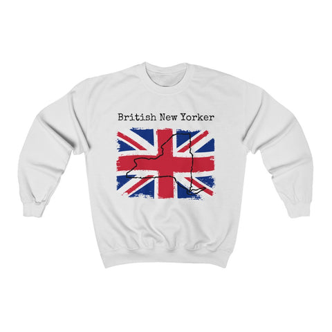 White British New Yorker Unisex Sweatshirt - British Ancestry, New York Style