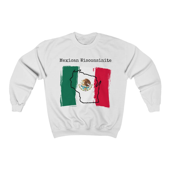 white Mexican Wisconsinite Unisex Sweatshirt - Mexican Pride, Wisconsin Pride
