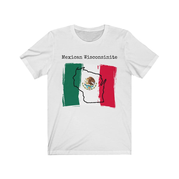 white Mexican Wisconsinite Unisex T-Shirt – Mexican Pride, Wisconsin Pride