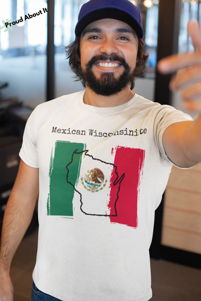 man wearing a white Mexican Wisconsinite Unisex T-Shirt – Mexican Pride, Wisconsin Pride